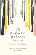 The Peculiar Life of a Lonely Postman - Denis Thériault