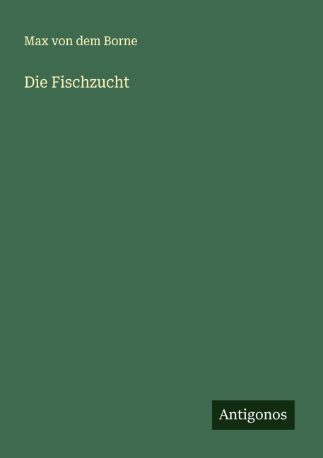 Die Fischzucht - Max Von Dem Borne
