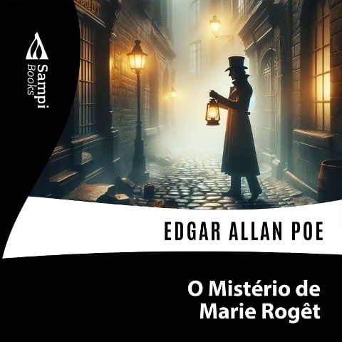 O Mistério de Marie Rogêt - Edgar Allan Poe