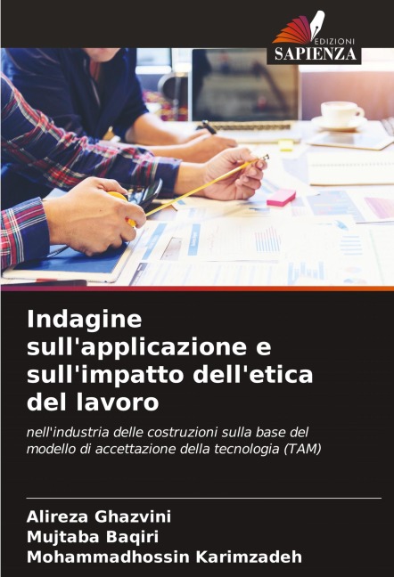 Indagine sull'applicazione e sull'impatto dell'etica del lavoro - Alireza Ghazvini, Mujtaba Baqiri, Mohammadhossin Karimzadeh