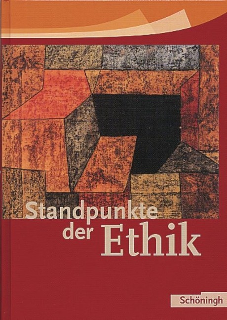 Standpunkte der Ethik. Schülerbuch. Neu - 