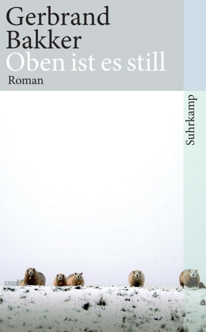 Oben ist es still - Gerbrand Bakker
