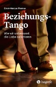 Cover-Bild zum Titel 'Beziehungs-Tango' von 'Ernst-Marcus Thomas'
