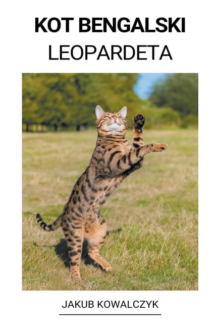 Kot Bengalski (Leopardeta) - Jakub Kowalczyk