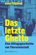 Cover-Bild zum Titel 'Das letzte Ghetto' von 'Anna Hájková'