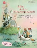 Lilia, die kleine Elbenprinzessin. Magische Geschichten aus dem Seerosenschlösschen - Stefanie Dahle