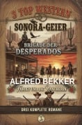 Cover-Bild zum Titel '3 Top Western: Sonora-Geier / Brigade der Desperados / Farley und die Rancherin' von 'Alfred Bekker'