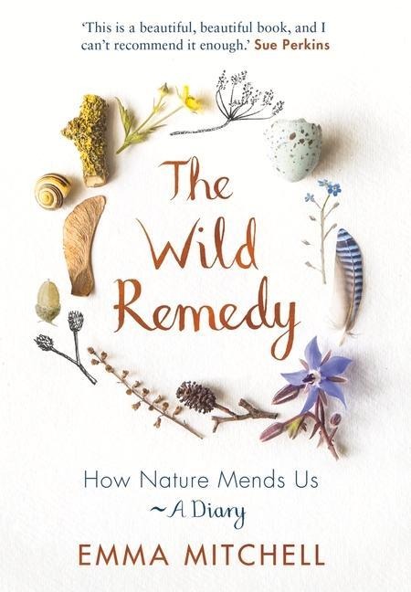The Wild Remedy - Emma Mitchell
