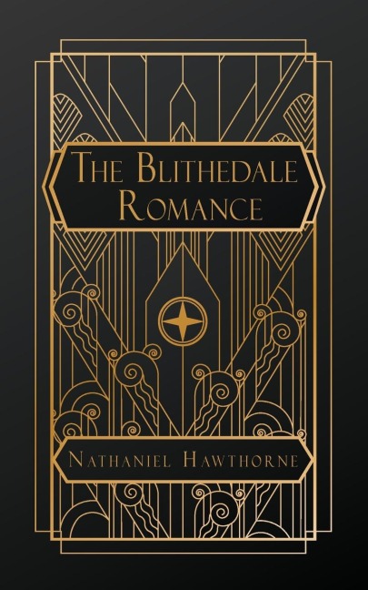 The Blithedale Romance - Nathaniel Hawthorne