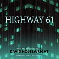 Cover-Bild zum Titel 'Highway 61 Lib/E' von 'David Housewright'