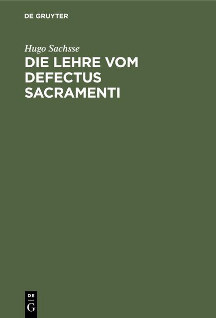 Die Lehre vom Defectus Sacramenti - Hugo Sachsse