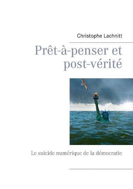 Prêt-à-penser et post-vérité - Christophe Lachnitt