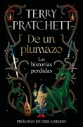 Cover-Bild zum Titel 'de Un Plumazo: Las Historias Perdidas / A Stroke of the Pen: The Lost Stories' von 'Terry Pratchett'