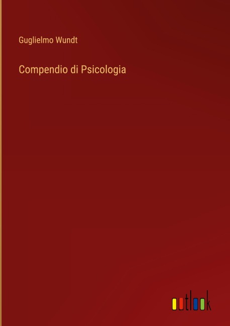 Compendio di Psicologia - Guglielmo Wundt