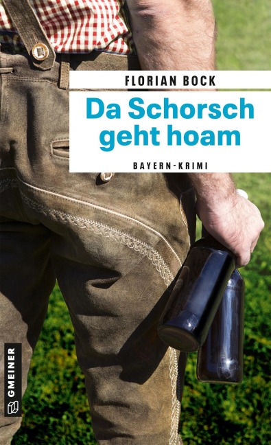 Da Schorsch geht hoam - Florian Bock