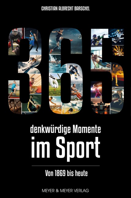 365 denkwürdige Momente im Sport - Barschel Christian Albrecht