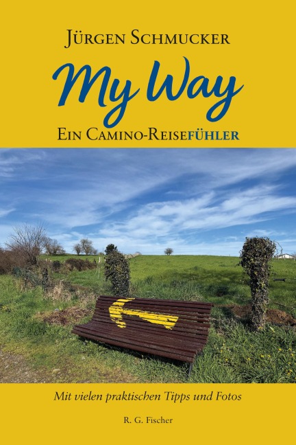 My way - Ein Camino Reisefühler - Jürgen Schmucker