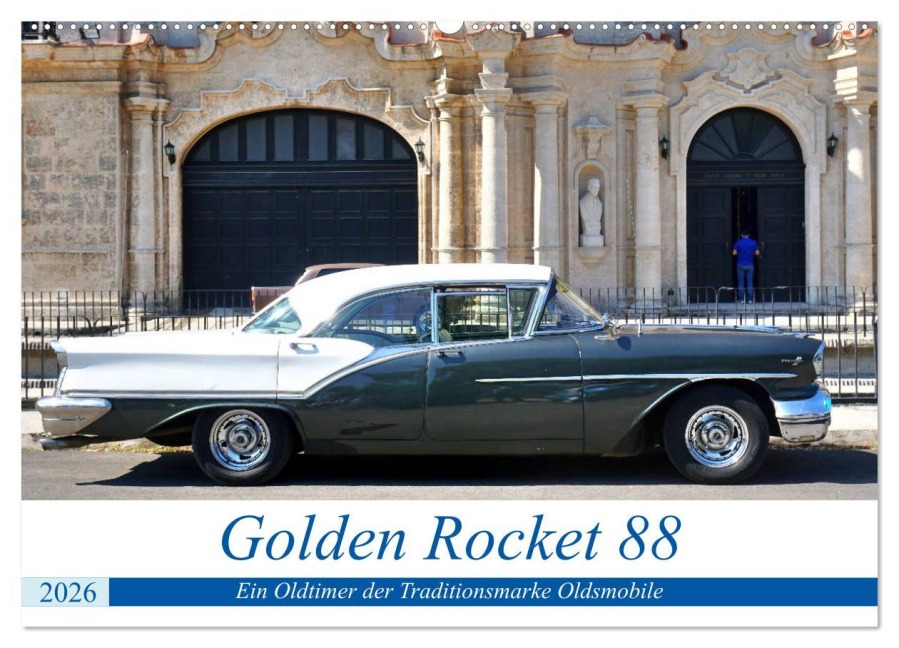 Golden Rocket 88 - Oldsmobile 1957 in Kuba (Wandkalender 2026 DIN A2 quer), CALVENDO Monatskalender - Henning von Löwis of Menar