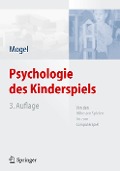 Psychologie des Kinderspiels - Hans Mogel