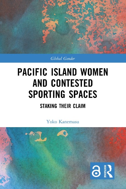 Pacific Island Women and Contested Sporting Spaces - Yoko Kanemasu