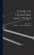 Cours de Géométrie Analytique - Boleslas Alexandre Niewenglowski, Emile Borel