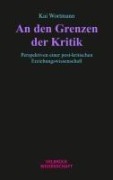 Cover-Bild zum Titel 'An den Grenzen der Kritik' von 'Kai Wortmann'