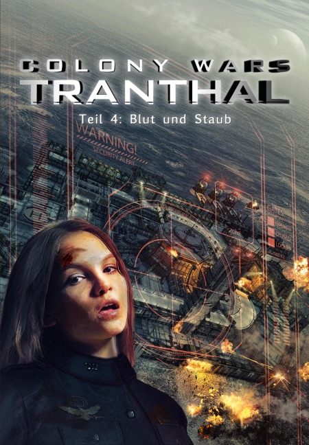 Blut und Staub (Teil 4: COLONY WARS TRANTHAL - 4-tlg. SciFi-Serie) - Stefan Piasecki
