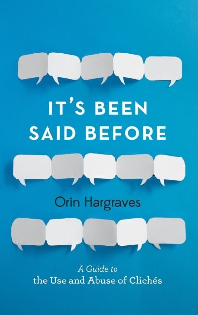 It's Been Said Before - Orin Hargraves