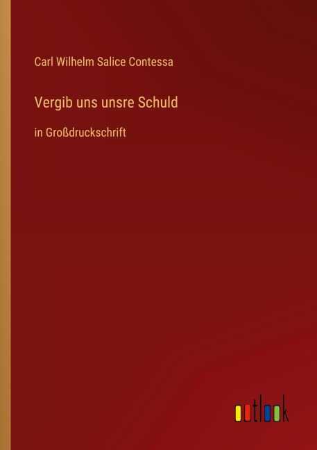 Vergib uns unsre Schuld - Carl Wilhelm Salice Contessa
