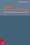 Cover-Bild zum Titel 'Jeremia und seine Verkündigung' von 'Werner H. Schmidt'