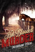 Cover-Bild zum Titel 'Hot Blooded Murder' von 'Jacqueline D'Acre'