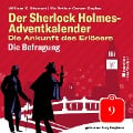 Cover-Bild zum Titel 'Die Befragung (Der Sherlock Holmes-Adventkalender: Die Ankunft des Erlösers, Folge 9)' von 'Arthur Conan Doyle, William K. Stewart'