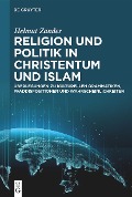 Cover-Bild zum Titel 'Religion und Politik in Christentum und Islam' von 'Helmut Zander'
