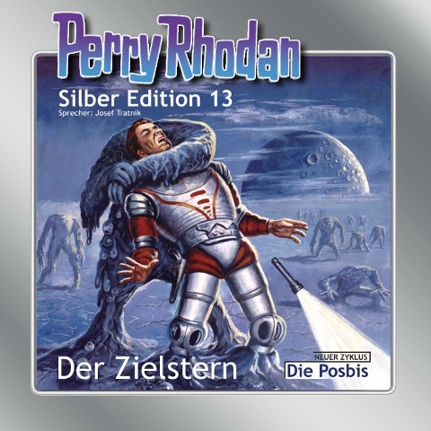 Perry Rhodan Silber Edition 13: Der Zielstern / Die Posbis - Kurt Brand, William Voltz, K. H. Scheer, Clark Darlton
