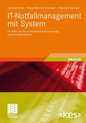 Cover-Bild zum Titel 'IT-Notfallmanagement mit System' von 'Gerhard Klett, Klaus-Werner Schröder, Heinrich Kersten'