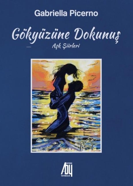 Gökyüzüne Dokunus - Ask Siirleri - Gabriella Picerno