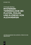 Cover-Bild zum Titel 'Mysterienterminologie bei Platon, Philon und Klemens von Alexandrien' von 'Christoph Riedweg'