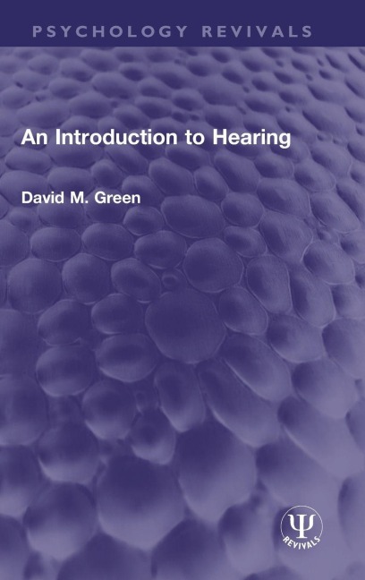 An Introduction to Hearing - David M Green