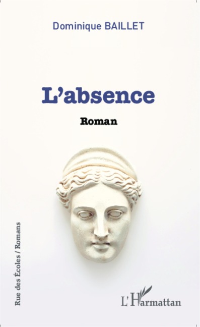 L'absence - Dominique Baillet