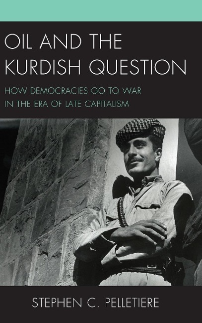 Oil and the Kurdish Question - Stephen C Pelletiere