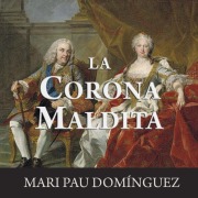 Cover-Bild zum Titel 'La corona maldita' von 'Mari Pau Dominguez'