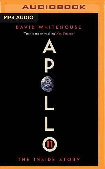 Apollo 11: The Inside Story - David Whitehouse