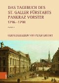 Das Tagebuch des St. Galler Fürstabts Pankraz Vorster 1796-1798 - 