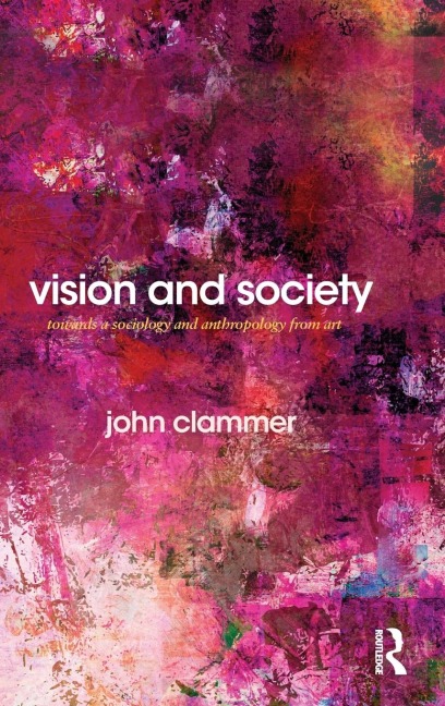 Vision and Society - John Clammer