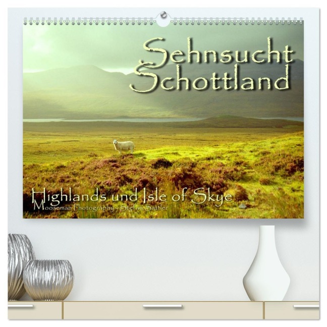 Sehnsucht Schottland (hochwertiger Premium Wandkalender 2026 DIN A2 quer), Kunstdruck in Hochglanz - Stefan Sattler
