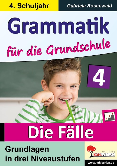 Grammatik für die Grundschule - Die Fälle / Klasse 4 - Gabriela Rosenwald