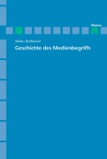 Cover-Bild zum Titel 'Archiv für Begriffsgeschichte / Geschichte des Medienbegriffs' von 'Stefan Hoffmann'