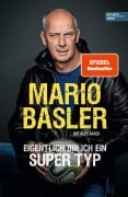 Cover-Bild zum Titel 'Eigentlich bin ich ein super Typ' von 'Mario Basler'