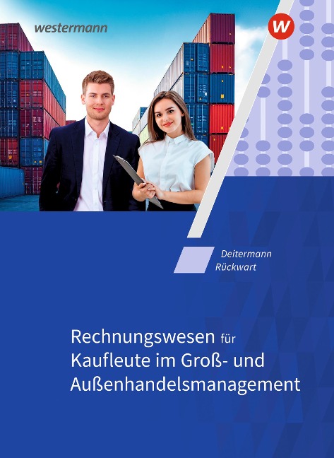 Rechnungswesen für Kaufleute im Groß- und Außenhandelsmanagement. Schulbuch - Björn Flader, Susanne Stobbe, Manfred Deitermann, Wolf-Dieter Rückwart