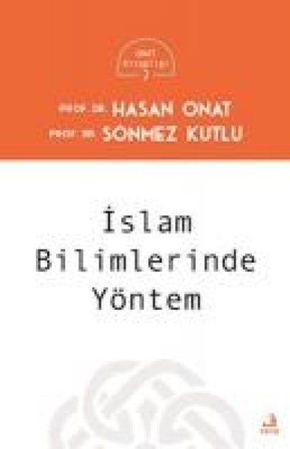 Islam Bilimlerinde Yöntem - Hasan Onat